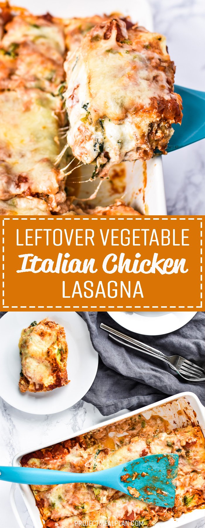 Leftover Vegetable Italian Chicken Lasagna Recipe - Use up leftover veggies in my favorite deliciously layered ground chicken lasagna! - ProjectMealPlan.com