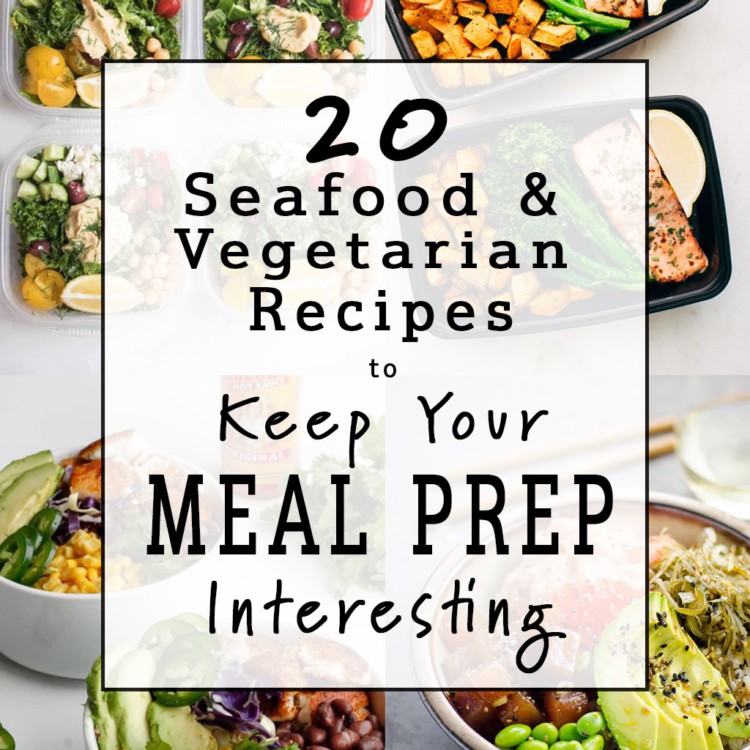 20 Seafood and Vegetarian Recipes to Keep Your Meal Prep Interesting - No poultry or red meat here! Try a new meal prep recipe and keep it interesting with one of these ideas! - ProjectMealPlan.com