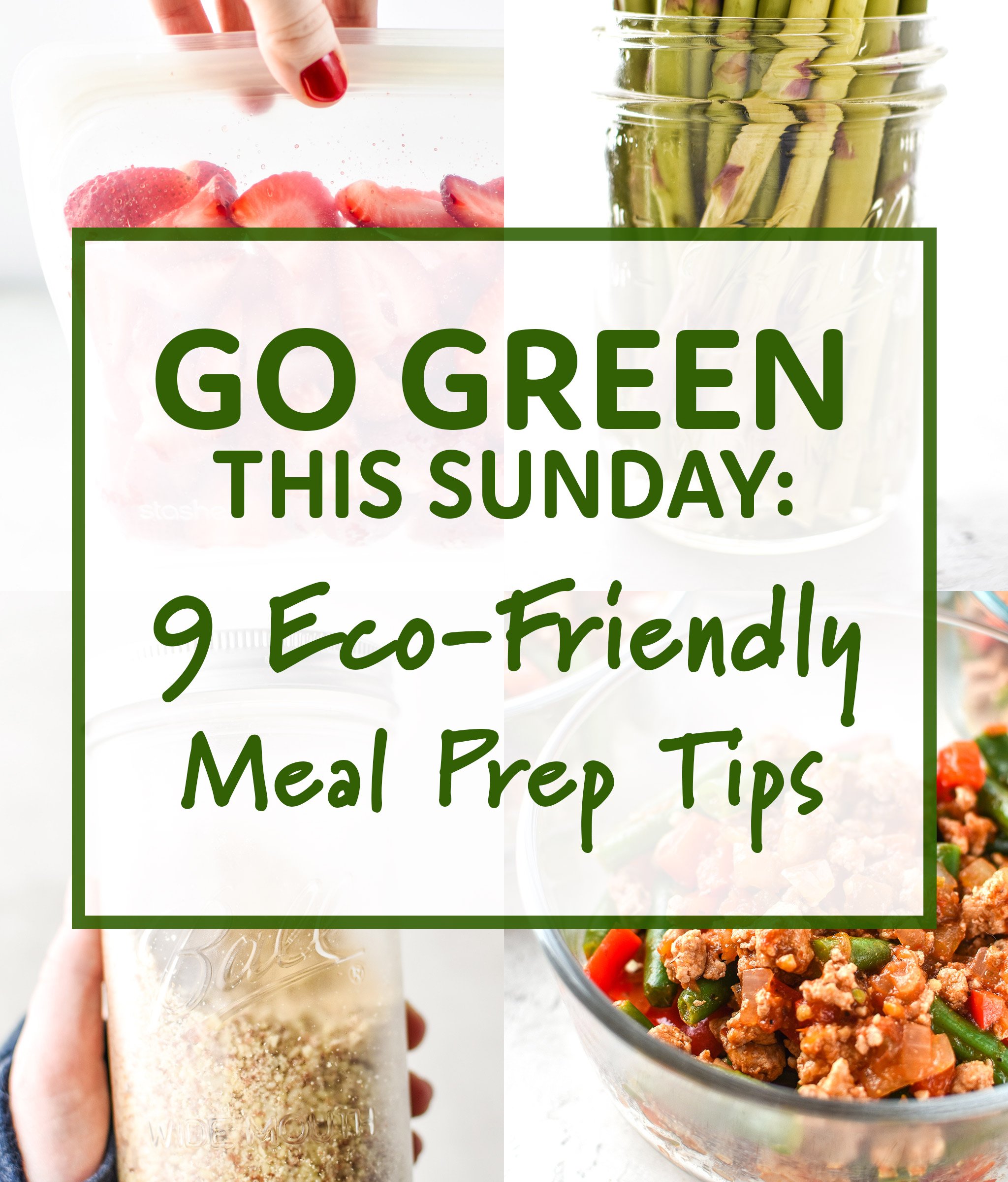 title image for the post Go Green This Sunday: 9 Eco-Friendly Meal Prep Tips