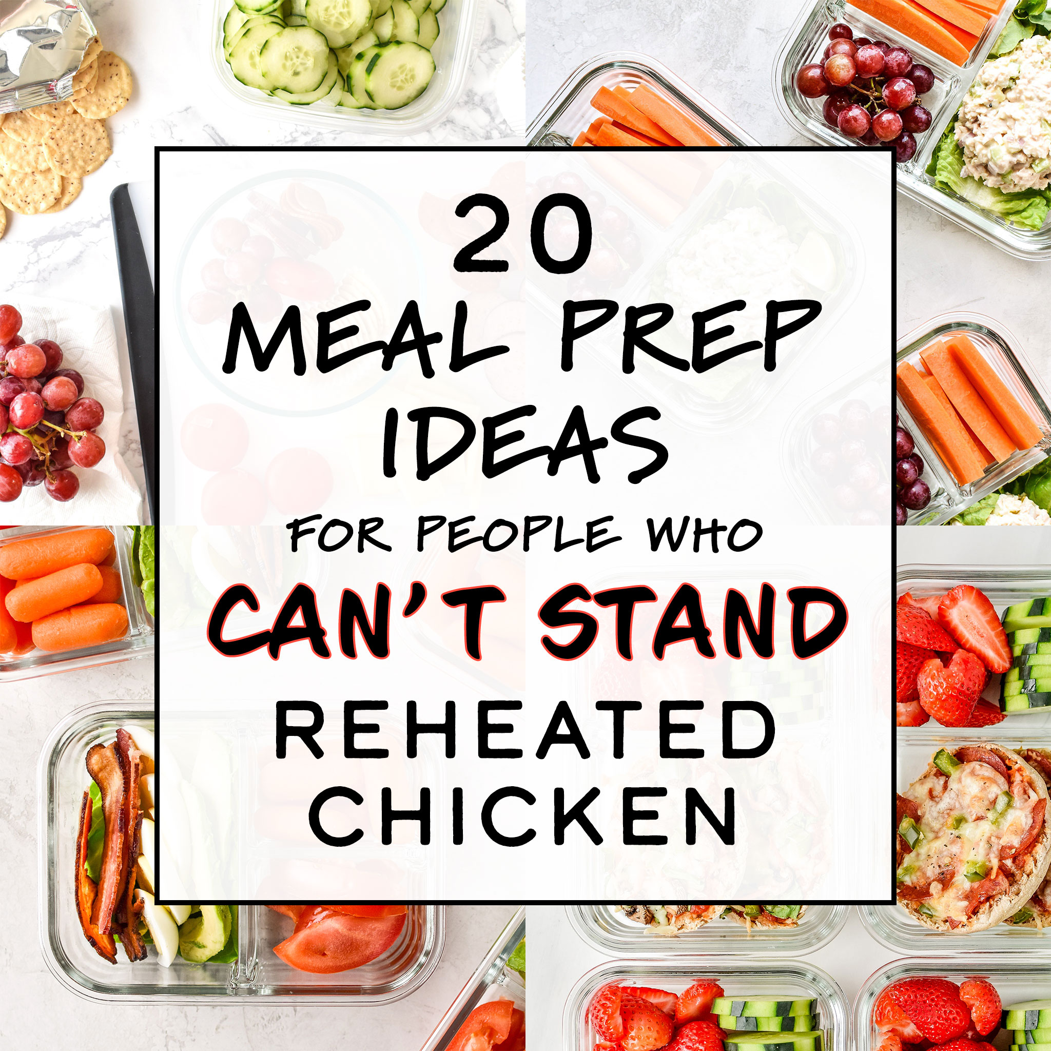 Cover photo collage for the post 20 Meal Prep Ideas for People Who Can't Stand Reheated Chicken