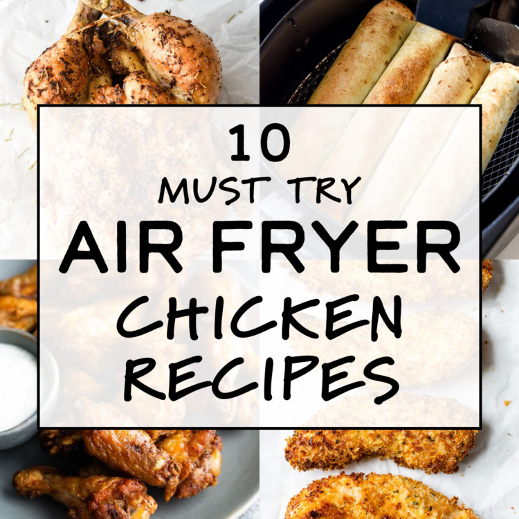 cover photo for must try air fryer chicken recipes