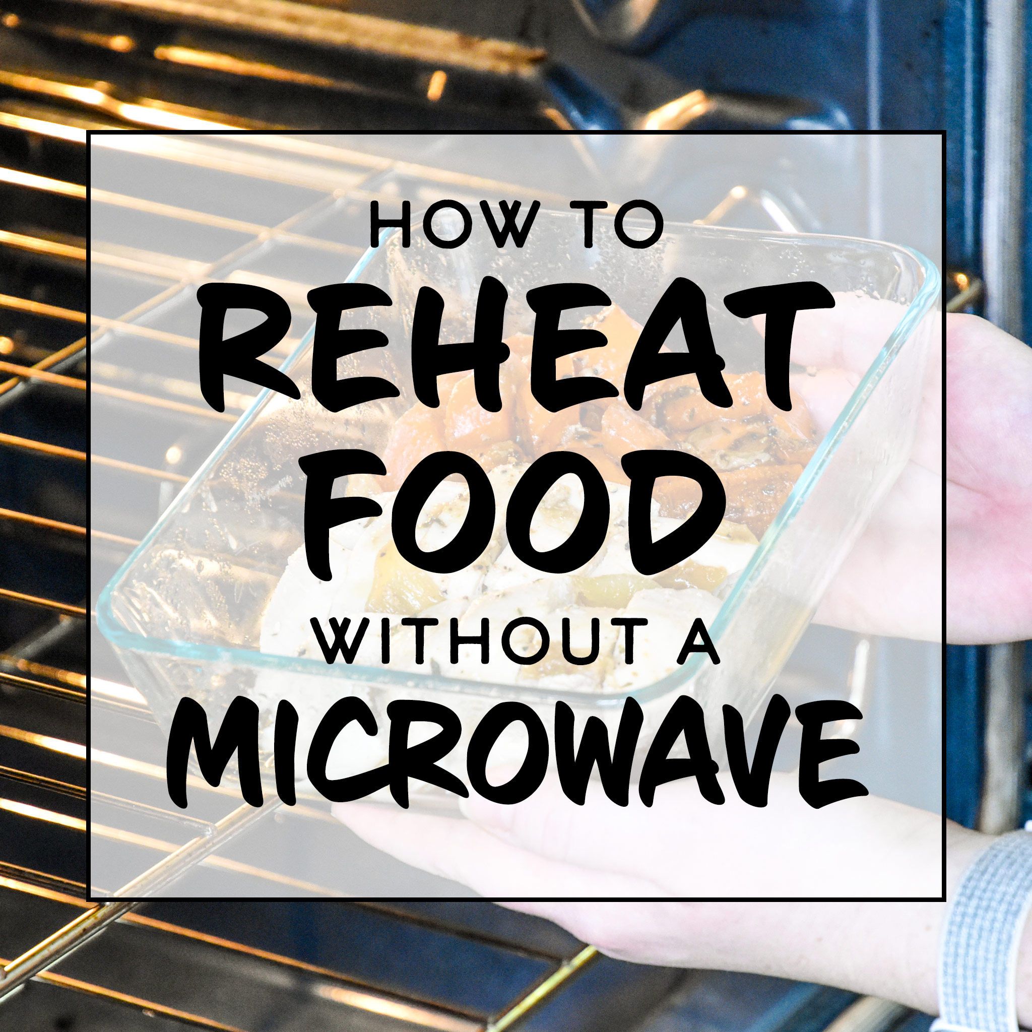cover for how to reheat food without a microwave with text.