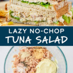 pin image with text for lazy no-chop tuna salad.