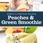 pin image with text for peaches and green protein smoothie.
