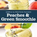 pin image with text for peaches and green protein smoothie.