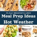 cover image collage with text for the best breakfast and lunch meal prep ideas for hot weather.