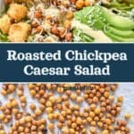 decorative pin image for roasted chickpea caesar salad.