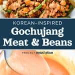 decorative pin image for Korean-Inspired Gochujang Meat And Beans.