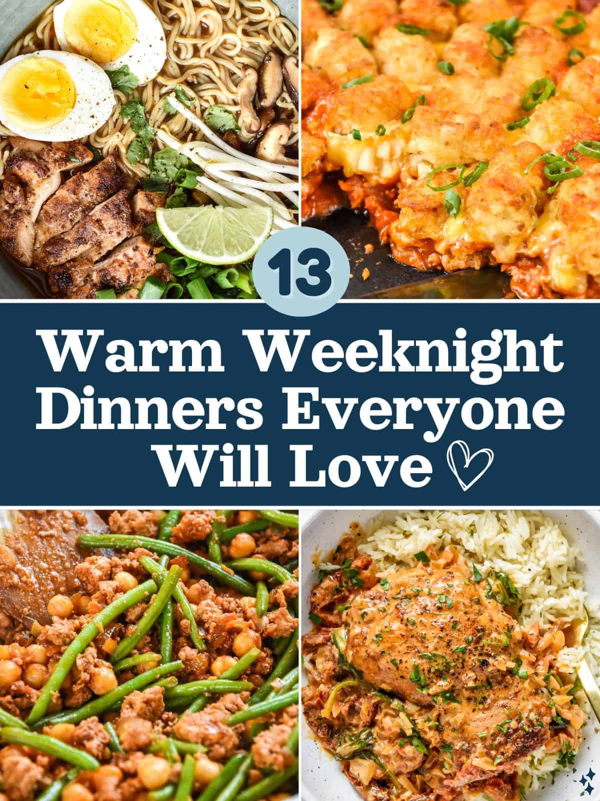 13 Warm Weeknight Dinners Everyone Will Love