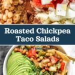 decorative pin image for roasted chickpea taco salad bowls.
