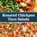 decorative pin image for roasted chickpea taco salad bowls.