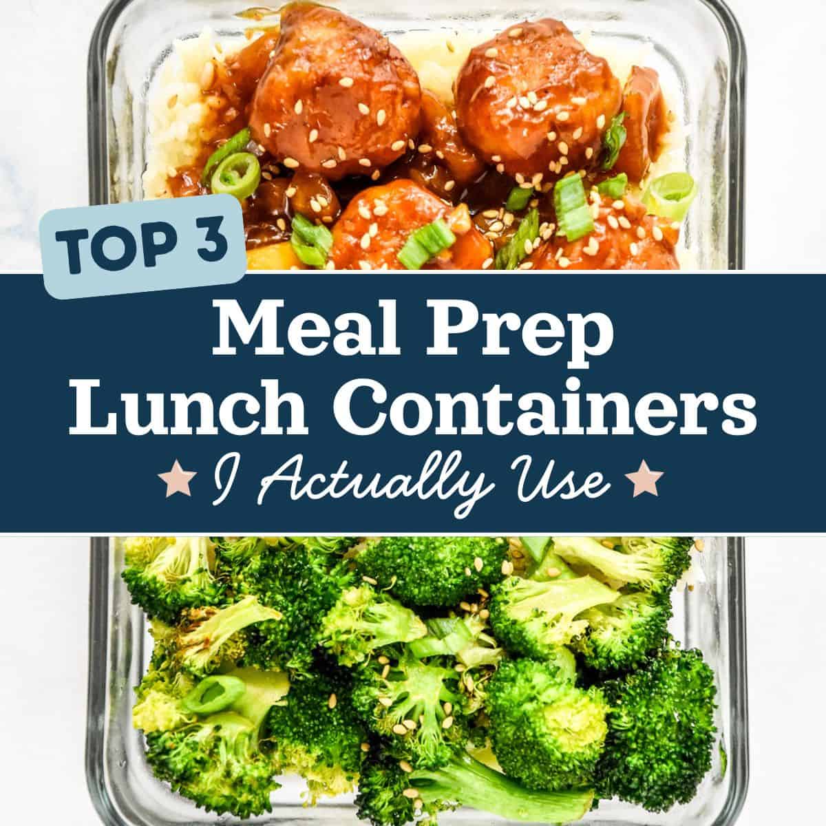 Top 3 Meal Prep Lunch Containers I Actually Use