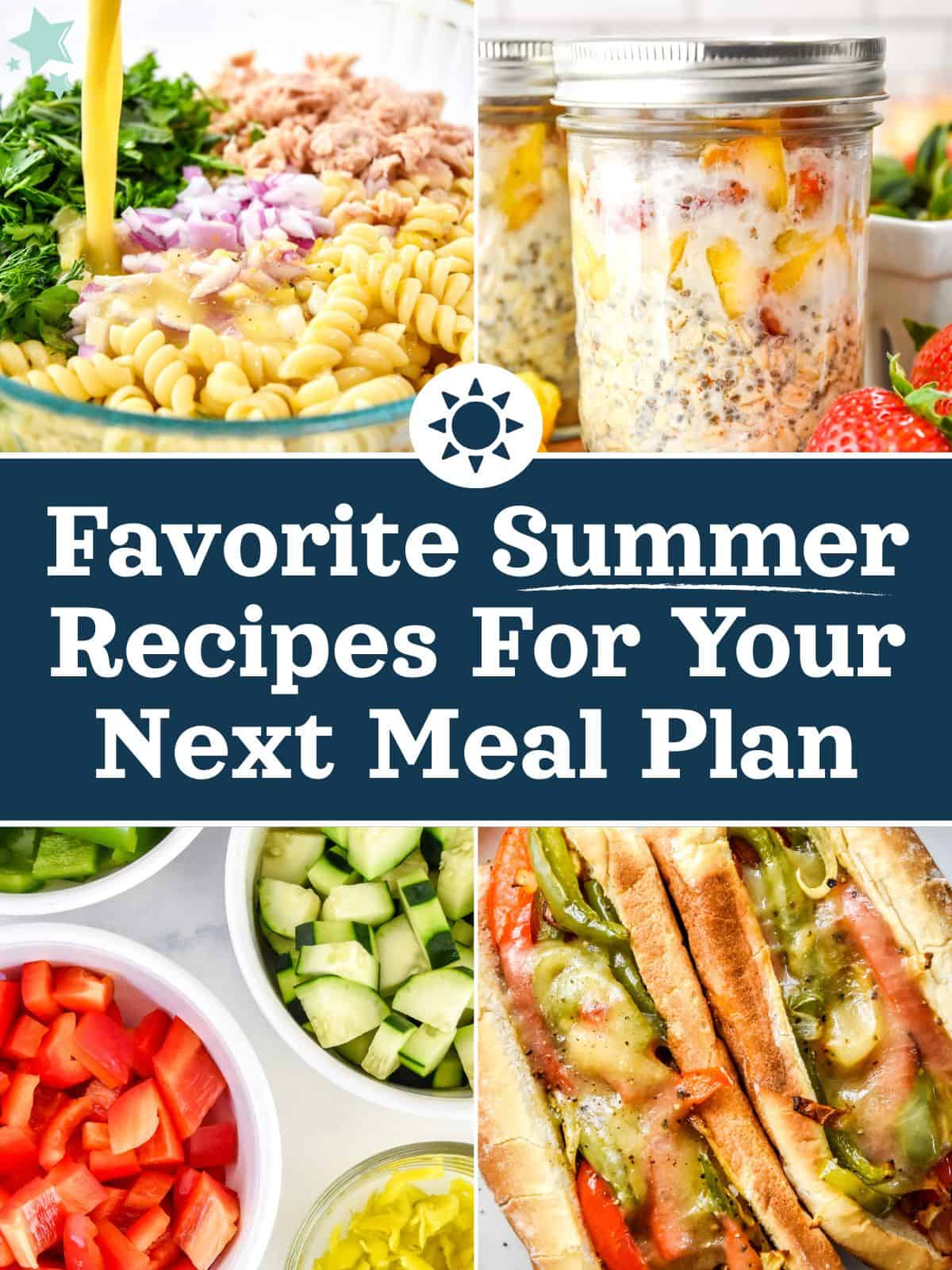Favorite Summer Recipes For Your Next Meal Plan